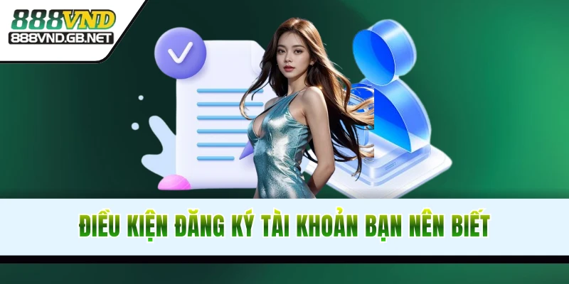 Vài điều kiện đăng ký 888VND cơ bản