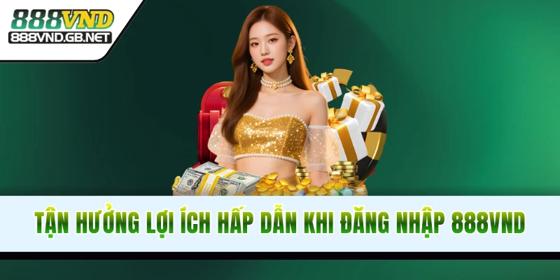 Hàng loạt lợi ích chờ bạn khi đăng nhập web